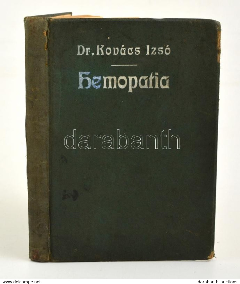 Dr. Kovács Izsó: Hemopatia. A Vérgyógyítás és Eredményei. Bp., 1910, Nap Ujságvállalat Nyomda, 128 P. Egészvászon-kötés, - Unclassified
