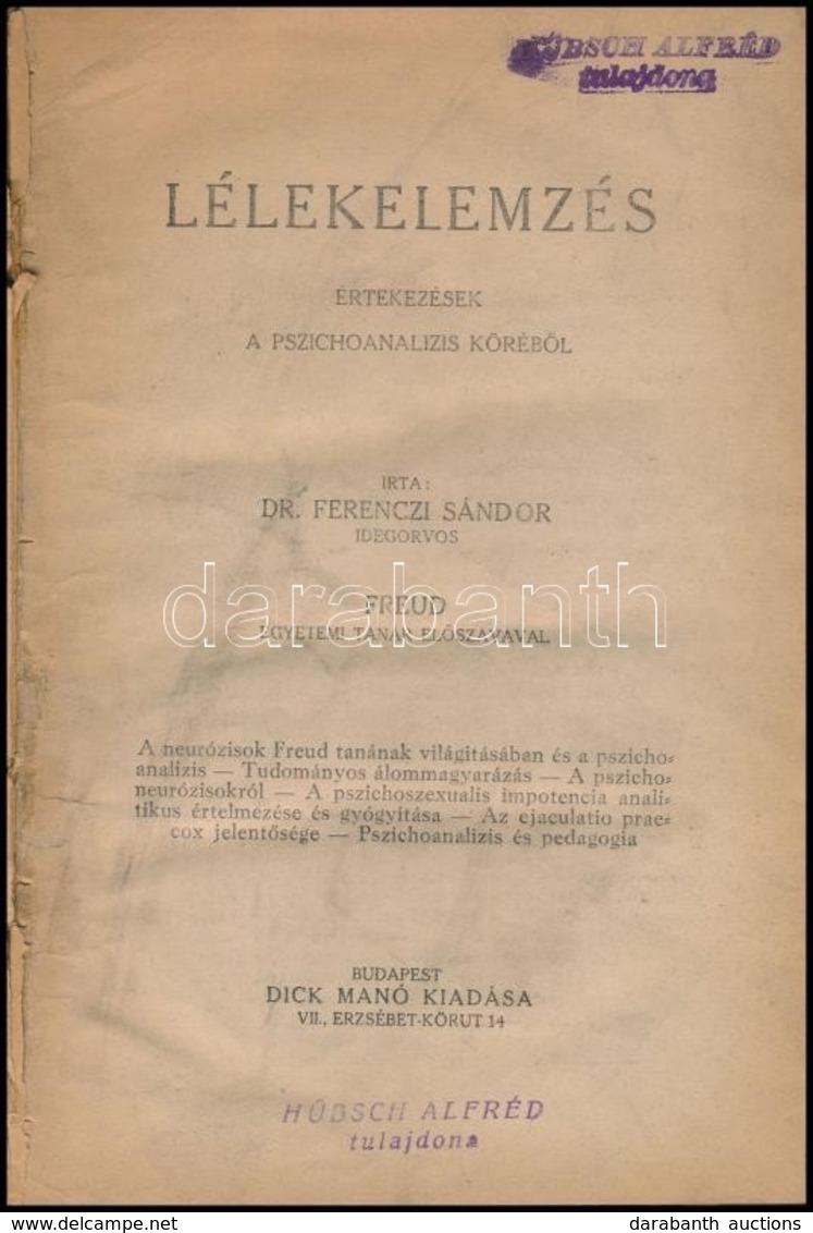 Dr. Ferenczi Sándor: Lélekelemzés. Értekezések A Pszichoanalízis Köréből. [Sigmund ] Freud Egyetemi Tanár Előszavával. B - Non Classés