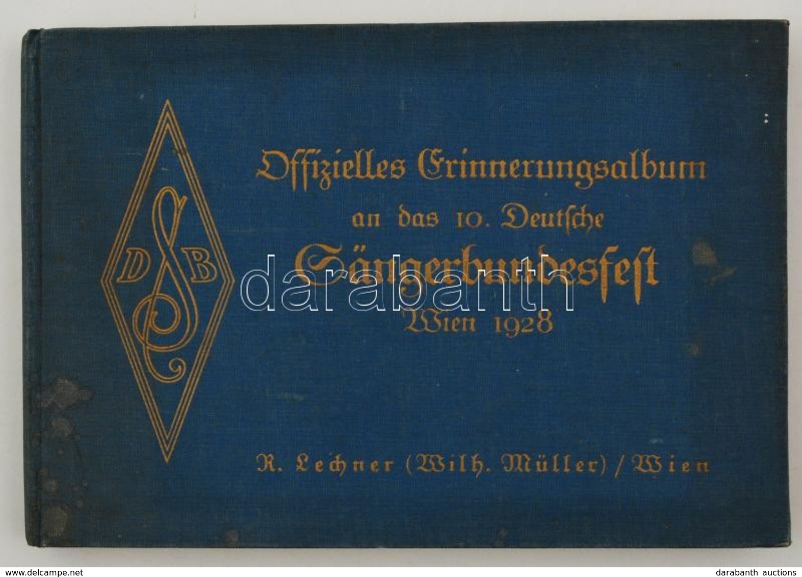 Offizielles Erinnerungsalbum An Das 10. Deutsche Sängerbundesfest. Wien, 1928, R. Lechner. Kissé Foltos Vászonkötésben,  - Autres & Non Classés