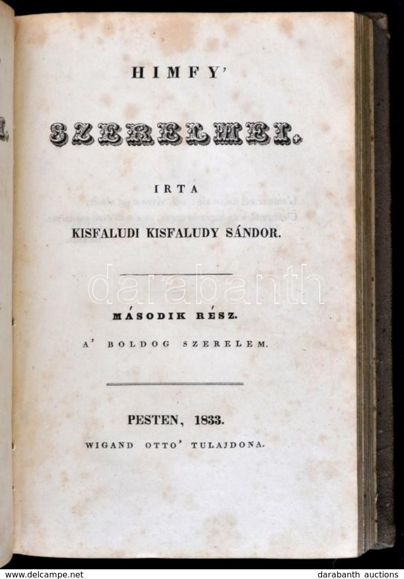 Kisfaludy Sándor:Himfy Szerelmei. Pest., 1833. Wigand.  301p + 310p.  Egy Lap Kijár. Korabeli Egészvászon Kötésben. - Unclassified