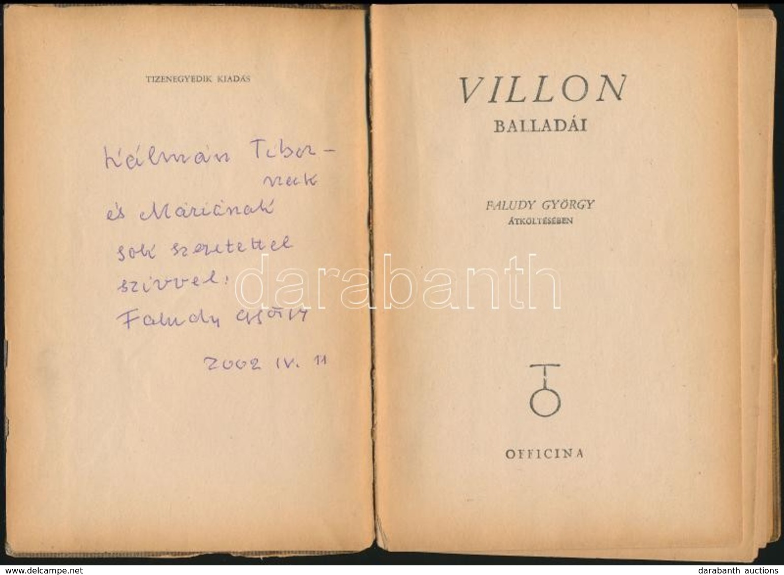 François Villon Balladái Faludy György átköltésében. Bp., 1944, Officina. Tizenegyedik Kiadás. Kiadói Félvászon-kötés, K - Non Classés