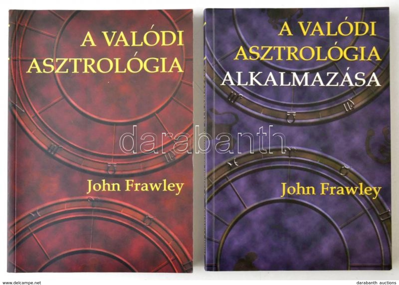 John Frawley 2 Műve: A Valódi Asztrológia. A Valódi Asztrológia Alkalmazása. Fordította: Kristina Waardahl. Bp., 2002-20 - Non Classés