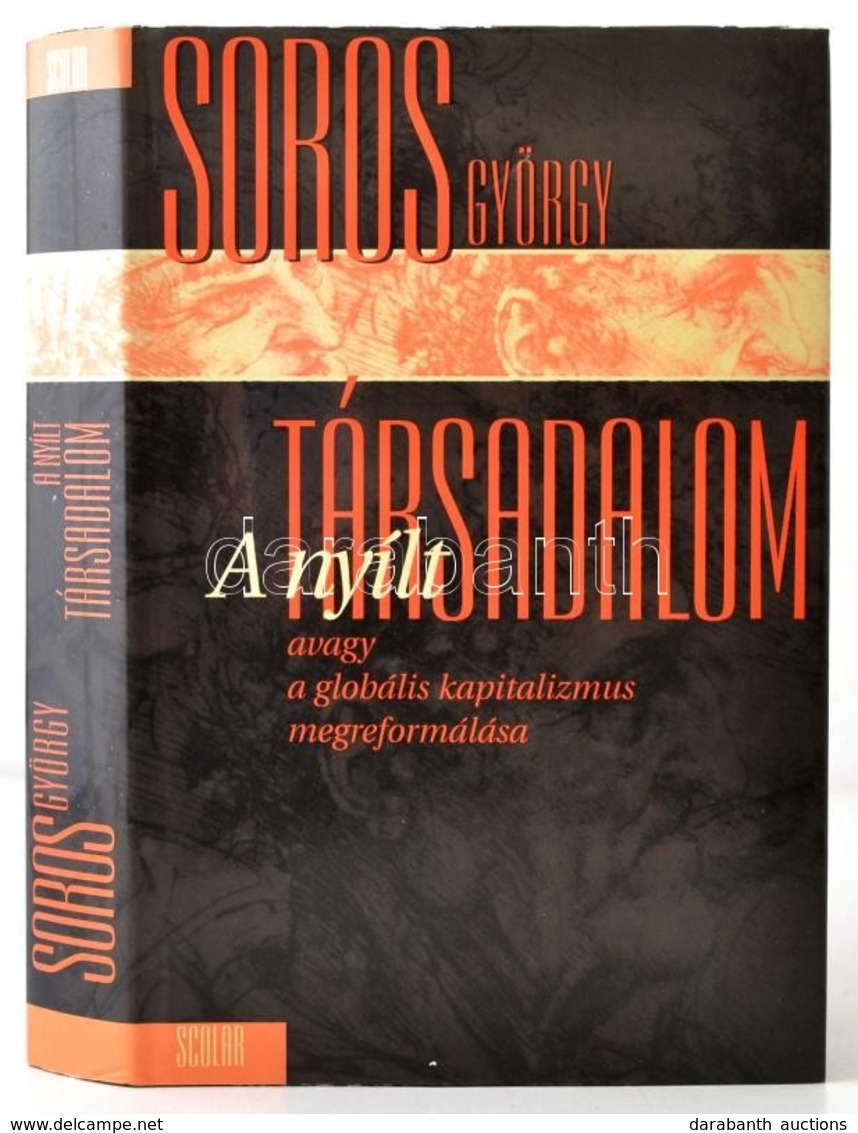 Soros György: A Nyílt Társadalom Vagy A Globális Kapitalizmus Megreformálása. Fordította: Nagy Mária. Bp.,2001,Scolar. K - Unclassified