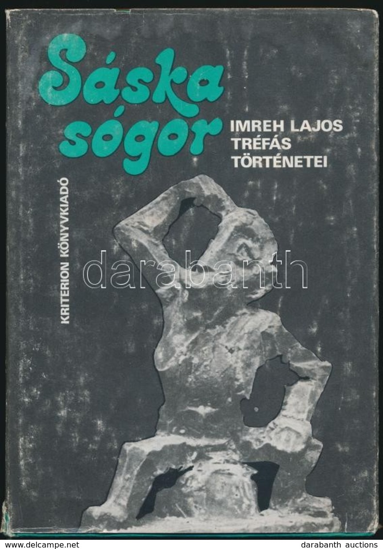 Imreh Lajos Tréfás Történetei. A Bevezetőt Ifj. Imreh Lajos, Az Utószót Vöő Gabriella írta. Bukarest, 1985, Kriterion. K - Unclassified