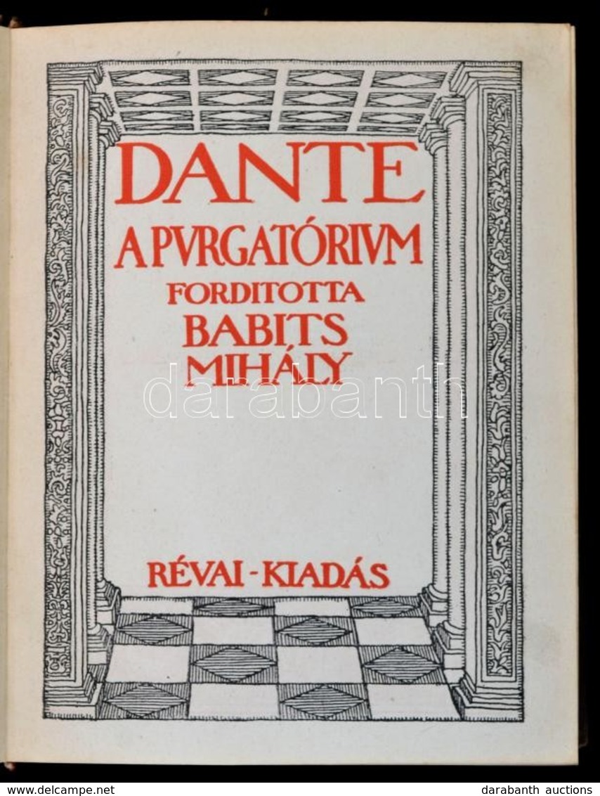 Dante: A Purgatórium. Dante Komédiája. II. Rész. Fordította: Babits Mihály. Bp.,é.n., Révai. Átkötött Egészvászon-kötés. - Unclassified