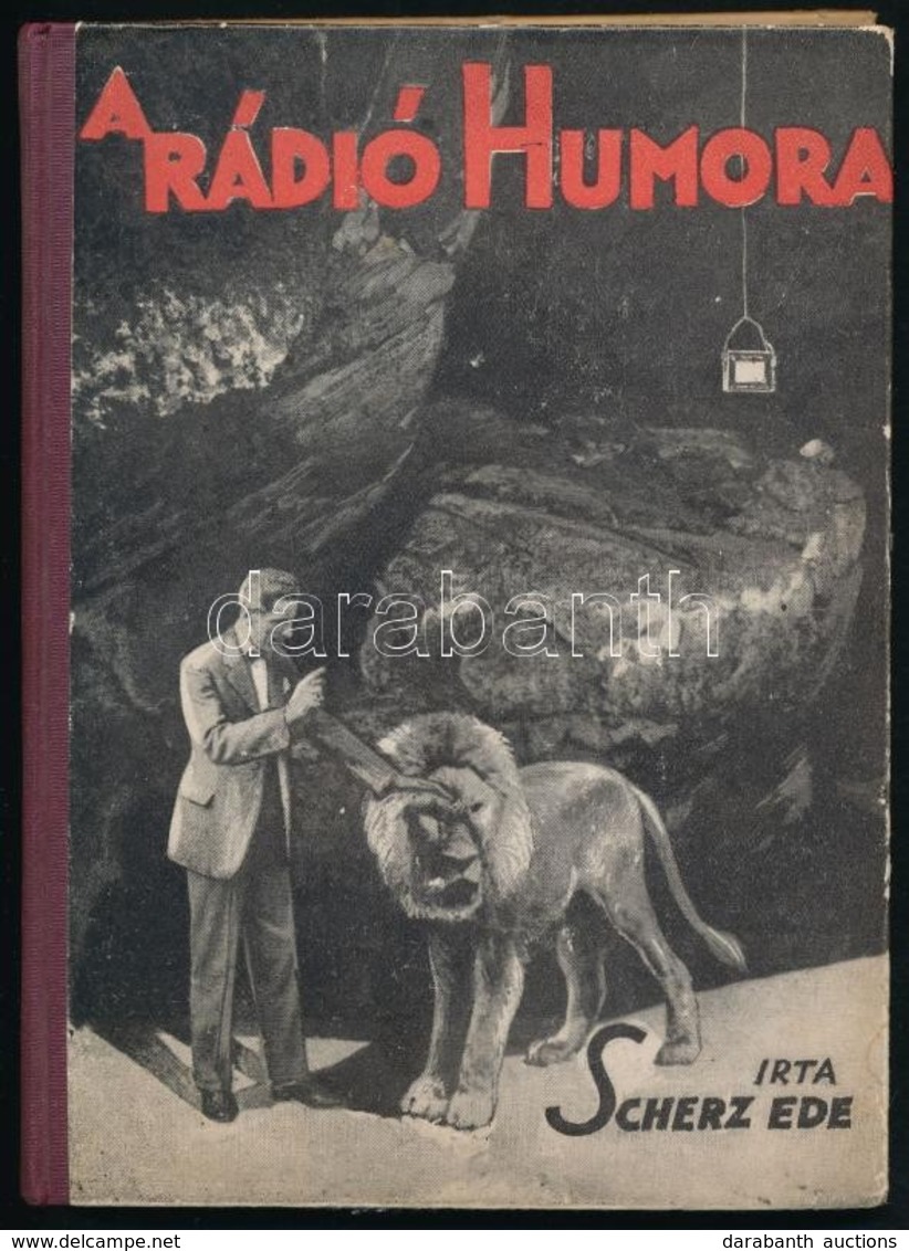 Scherz Ede: A Rádió Humora. Bp.,1931, Szerző. Kiadói Illusztrált Félvászon-kötés, Kissé Kopott Borítóval. - Non Classés
