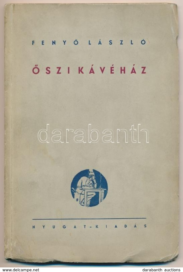 Fenyő László: Őszi Kávéház. Bp.,(1936),Nyugat,(Hungária-ny.), 77+2 P. Első Kiadás. Kiadói Papírkötés. - Non Classés