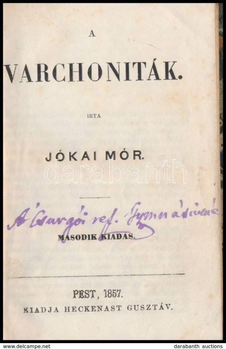 Jókai Mór: A Varchoniták. (Jókai Mór Munkái. Népszerű Kiadás.) Pest, 1857, Heckenast Gusztáv, 111 P. Első Kiadás. (Téves - Unclassified