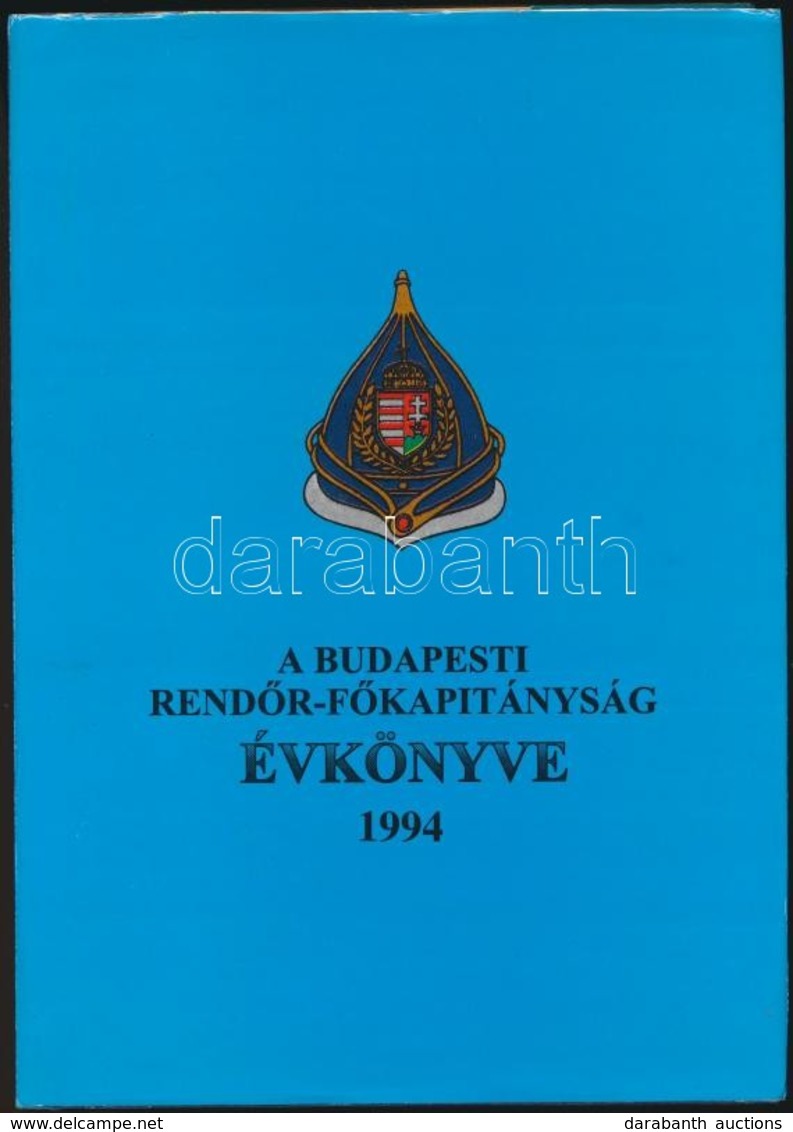 A Budapesti Rendőr-Főkapitányság évkönyve 1994. 
Bp., 1995, Pro-Opus. Kiadói Aranyozott Műbőr-kötés, Kiadói Papír Védőbo - Unclassified