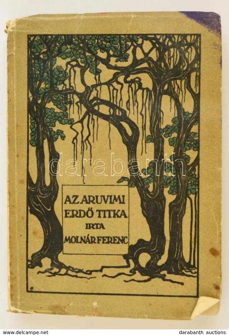 Molnár Ferenc: Az Aruvimi Erdő Titka és Egyéb Szatírák. Az Érdekes Ujság Könyvei. Bp., é.n. [1916], Légrády Testvérek,1  - Unclassified