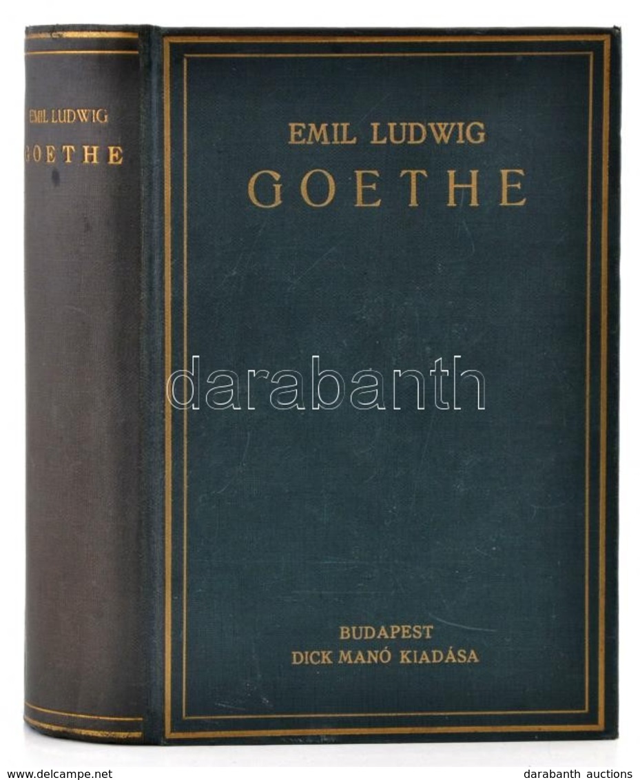 Emil Ludwig: Goethe. Bp., é.n., Dick Manó K., 587 P. Kiadói Aranyozott Vászonkötésben. - Unclassified