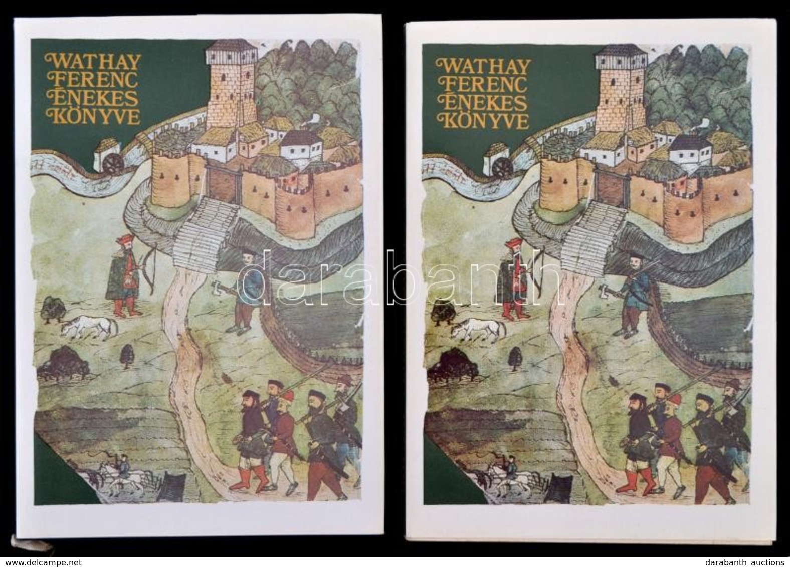 Wathay Ferenc Énekes Könyve. I-II. Kötet. Bp., 1976, Magyar Helikon. Kiadói Papírkötésben, Kiadói Illusztrált Papír Védő - Unclassified