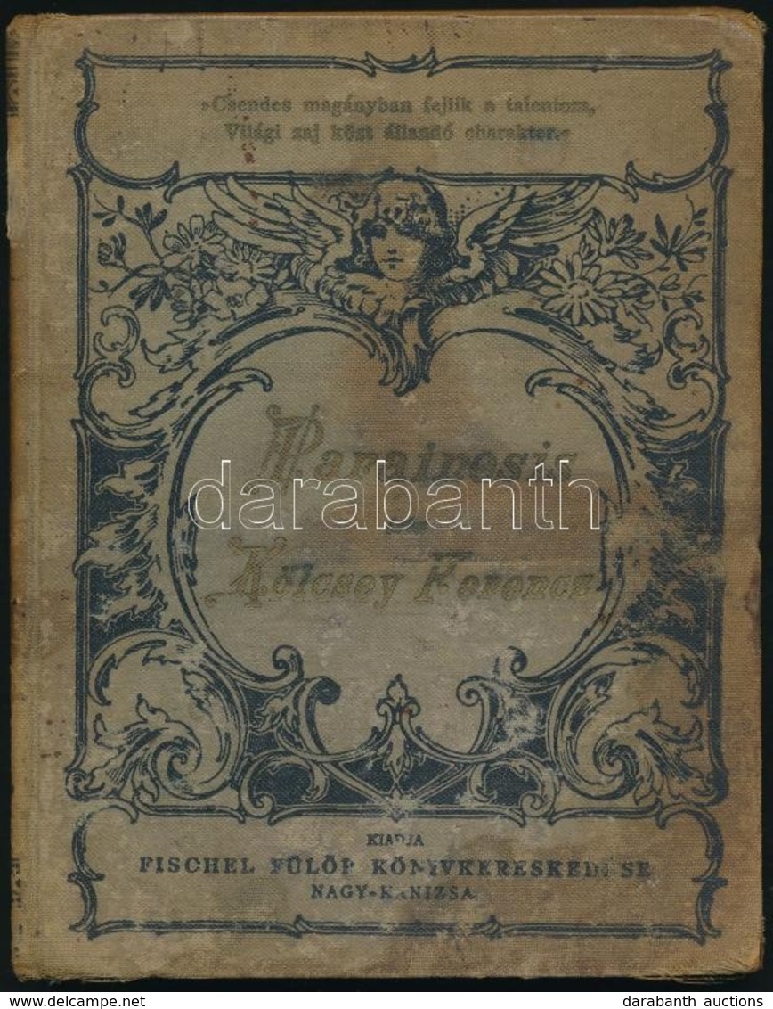 Kölcsey Ferenc: Parainesis. Nagykanizsa,[1896], Fischel Fülöp, 71 P. Kiadói Festett Egészvászon-kötés, Megviselt állapot - Unclassified