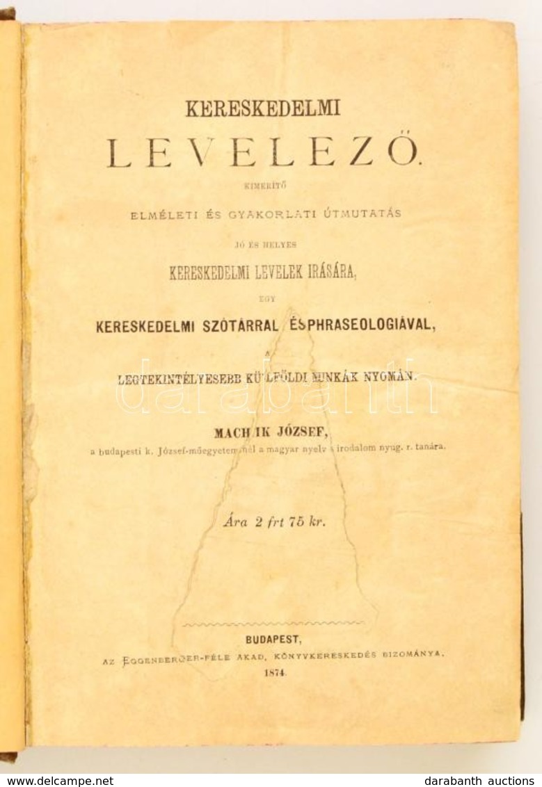 Machik József: Kereskedelmi Levelező.... Bp., 1874. Szerzői. Korabeli Félvászon Kötésben. Címlap Javított. 295p. - Zonder Classificatie