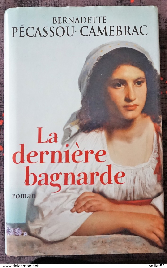 LA DERNIERE BAGNARDE (Bernadette Pécassou Camebrac) - Aventure