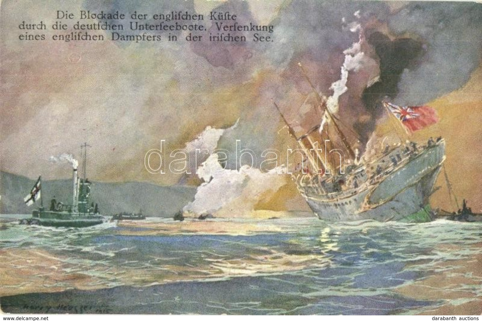 ** T2 Die Blockade Der Englischen Küste Durch Die Deutschen Unterseeboote. Versenkung Eines Englischen Dampfers In Der I - Non Classés