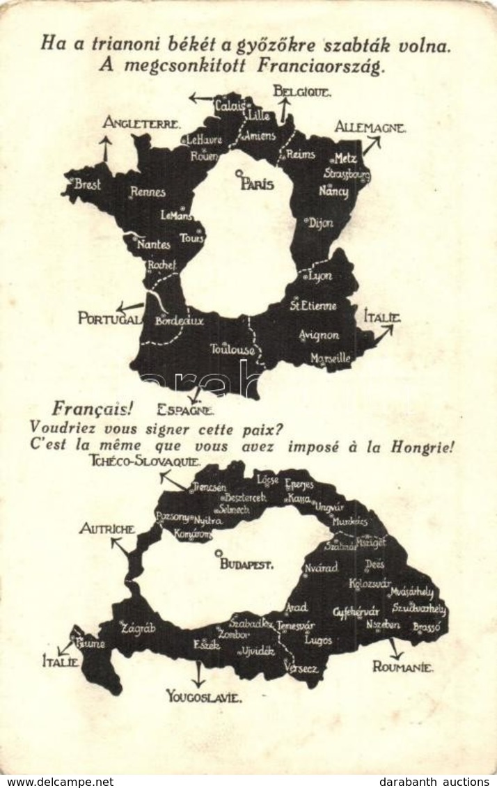 ** T2/T3 Ha A Trianoni Békét A Győzőkre Szabták Volna. A Megcsonkított Franciaország, Kiadja: Magyarország Területi Épsé - Unclassified