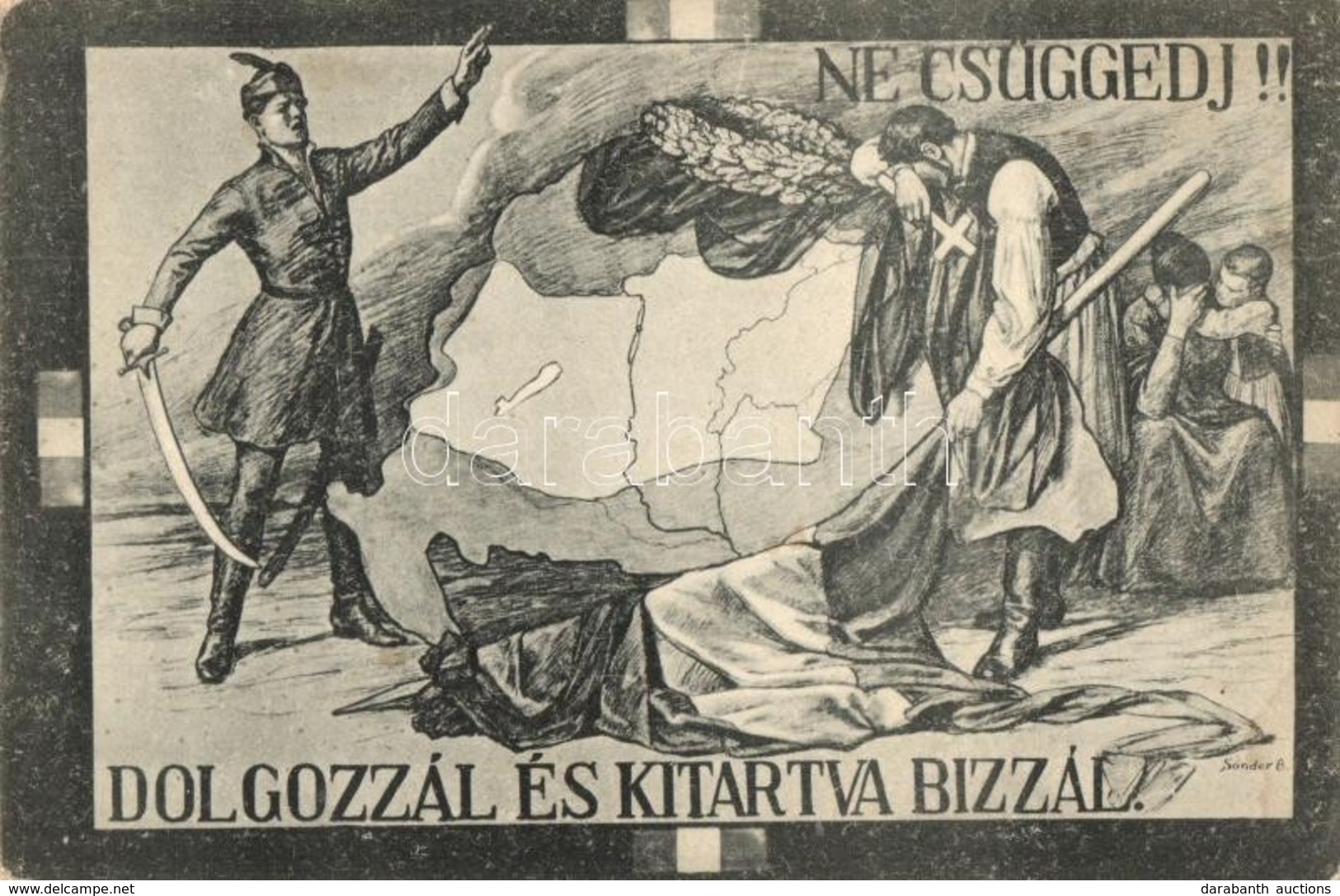 ** T2/T3 Ne Csüggedj! Dolgozzál és Kitartva Bízzál! Kiadja Magyarország Területi Épségének Védelmi Ligája / Irredenta S: - Non Classés