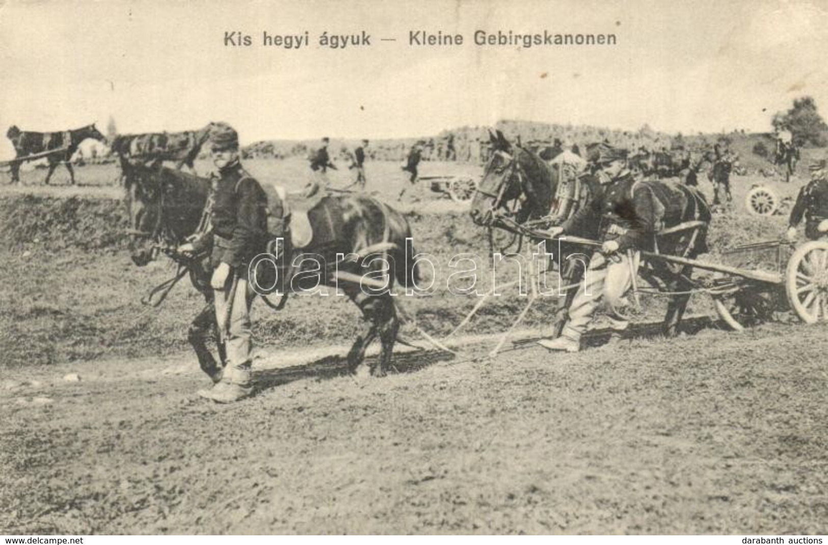 T2/T3 Osztrák-magyar Katonák Kis Hegyi ágyúkat Vontatnak Lovakkal / Kleine Gebirgskanonen / Austro-Hungarian K.u.K. Sold - Non Classés