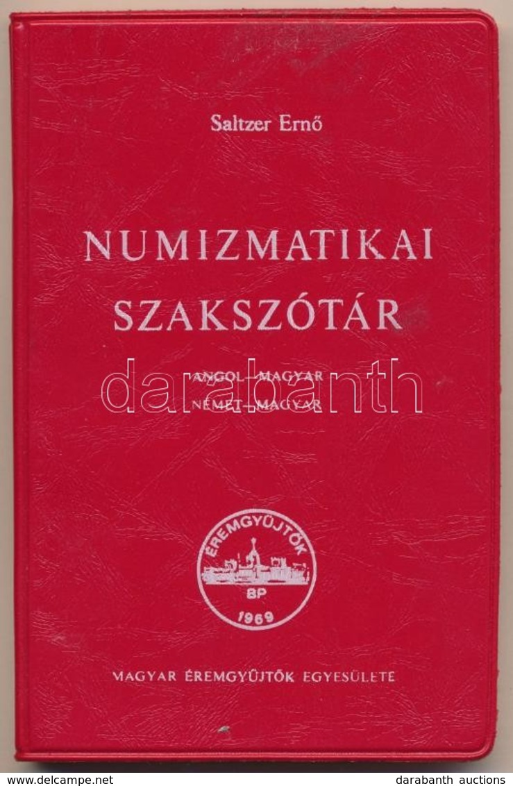 Saltzer Ernő: Numizmatikai Szakszótár. Angol-magyar, Német-magyar. Budapest, MÉE, 1979. Műbőr Kötésben - Non Classés