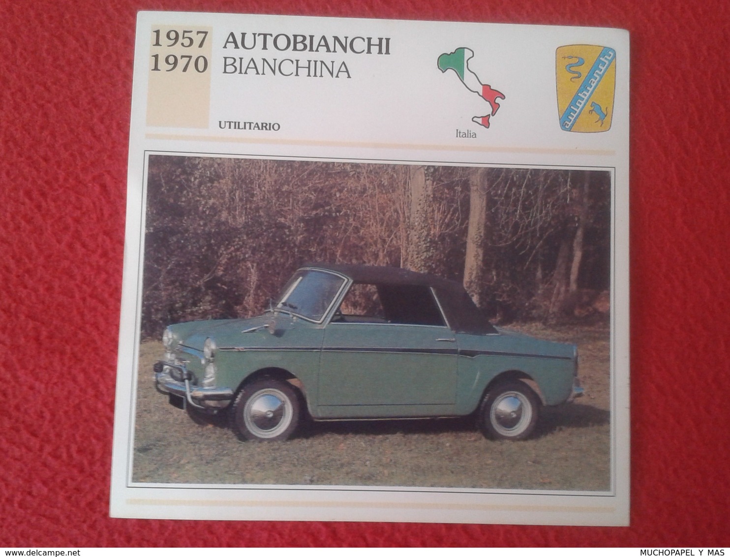 FICHA TÉCNICA DATA TECNICAL SHEET FICHE TECHNIQUE AUTO COCHE CAR VOITURE 1957 1970 AUTOBIANCHI BIANCHINA ITALIA ITALY - Coches