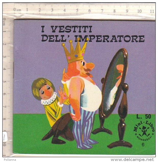 PO7717D# MINI LIBRO N.6  I VESTITI DELL'IMPERATORE Ed.Mondadori 1970 - Antichi