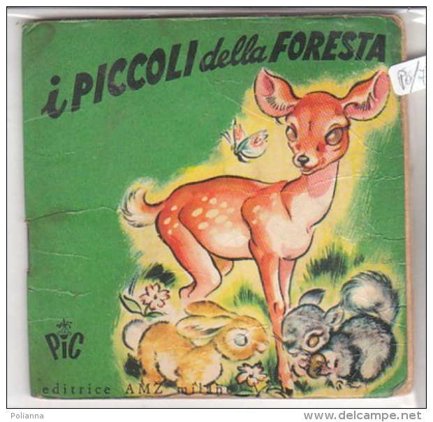 PO7733D# Albetto Illustrato - Collana PIC "I Libricini Per I Più Piccoli" I PICCOLI DELLA FORESTA Ed.AMZ - Old