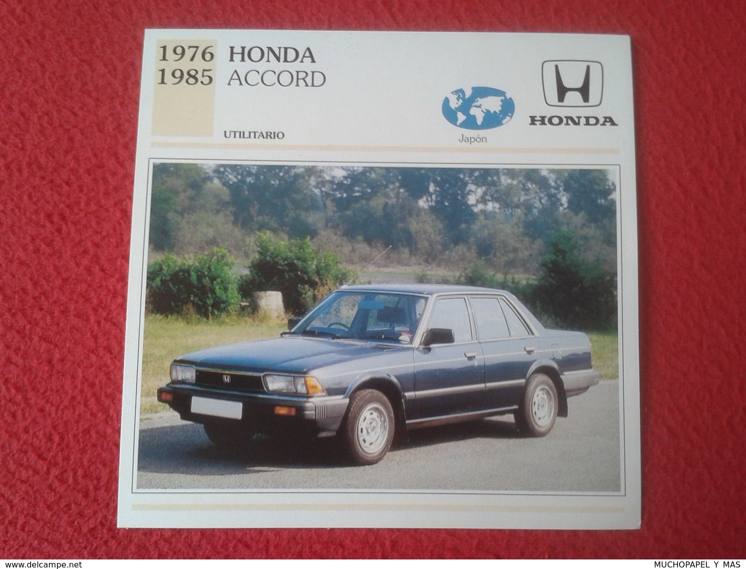 FICHA TÉCNICA DATA TECNICAL SHEET FICHE TECHNIQUE AUTO COCHE CAR VOITURE 1976 1985 HONDA ACCORD JAPÓN JAPAN NIPPON VER F - Coches