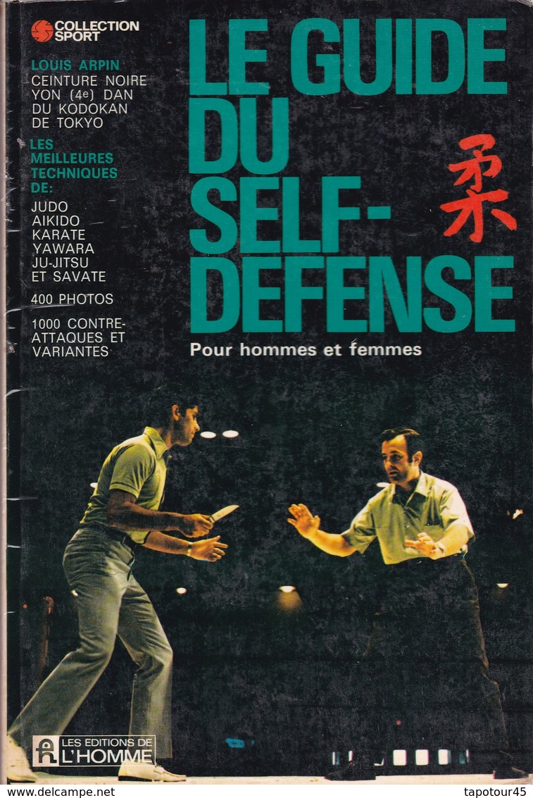 C 13 ) Livre De 300 Pages Sur "Self-Défence"  Louis Arpin 1971 - Sport