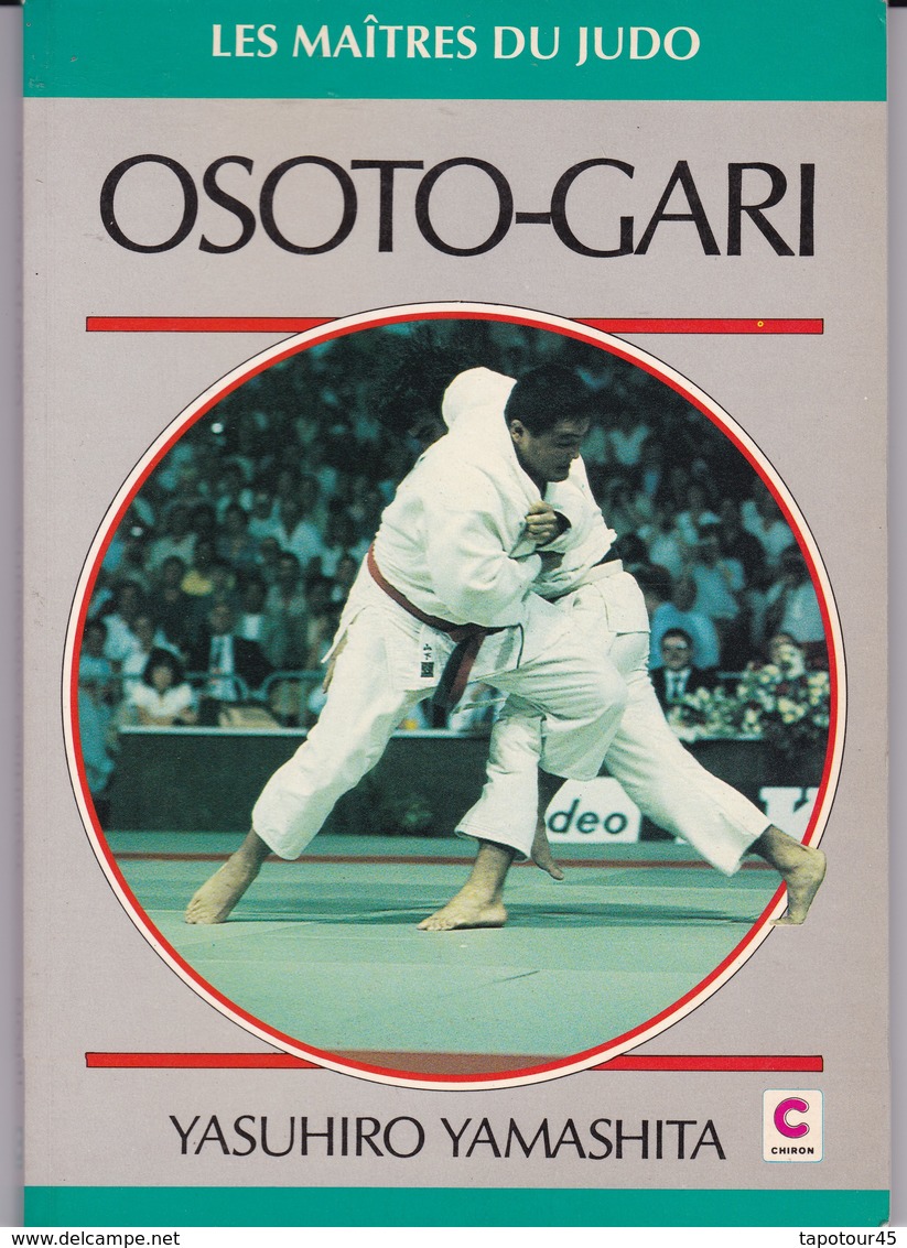 C 13 ) Livre De 100  Pages Sur "Judo "  Osoto-Gari Par Yasuhiro Yamashita 1993 - Sport