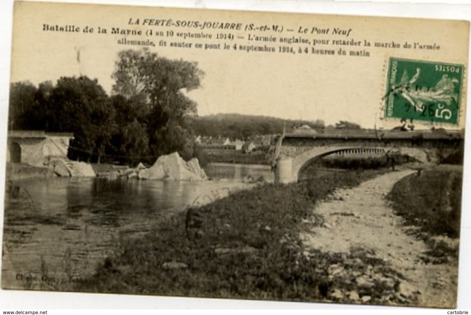 77  Bataille De La Marne (4 Au 10 Septembre 1914) - LA FERTÉ-SOUS-JOUARRE - Le Pont Neuf Explosé Le 4 Septembre - La Ferte Sous Jouarre