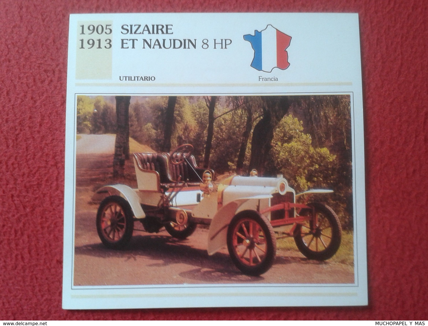 FICHA TÉCNICA DATA TECNICAL SHEET FICHE TECHNIQUE AUTO COCHE CAR VOITURE 1905 1913 SIZAIRE ET NAUDIN 8 HP FRANCIA FRANCE - Voitures