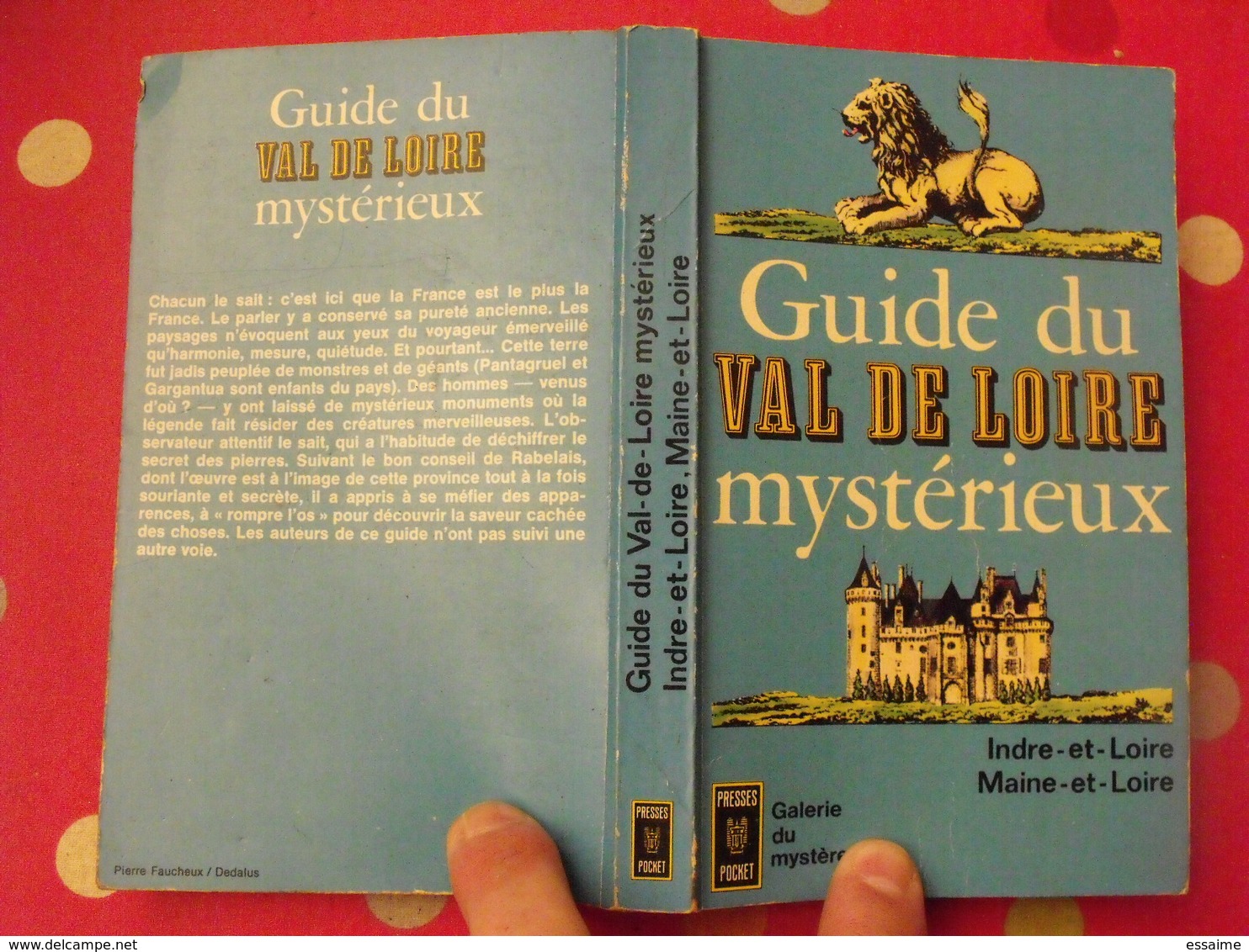 Guide Du Val De Loire Mystérieux. Indre Et Loire, Maine Et Loire. Tchou éditeur 1966 - Pays De Loire