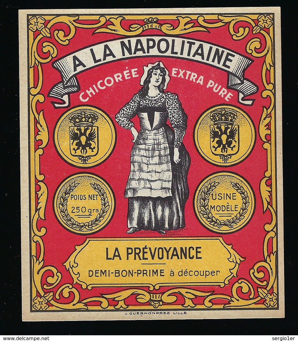 Ancienne Etiquette Chicorée Extra Pure " A La Napolitaine " La Prévoyance Demi Bon Prime à Découper Imp J Guermomprez - Fruits Et Légumes