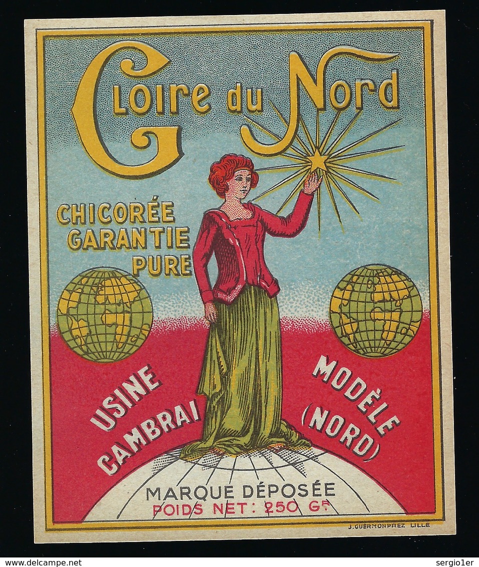 Ancienne Etiquette Chicorée Garantie Pure  " Gloire Du Nord " Usine Modèle Cambrai Nord  Poids Net 250g "femme étoile " - Fruits & Vegetables