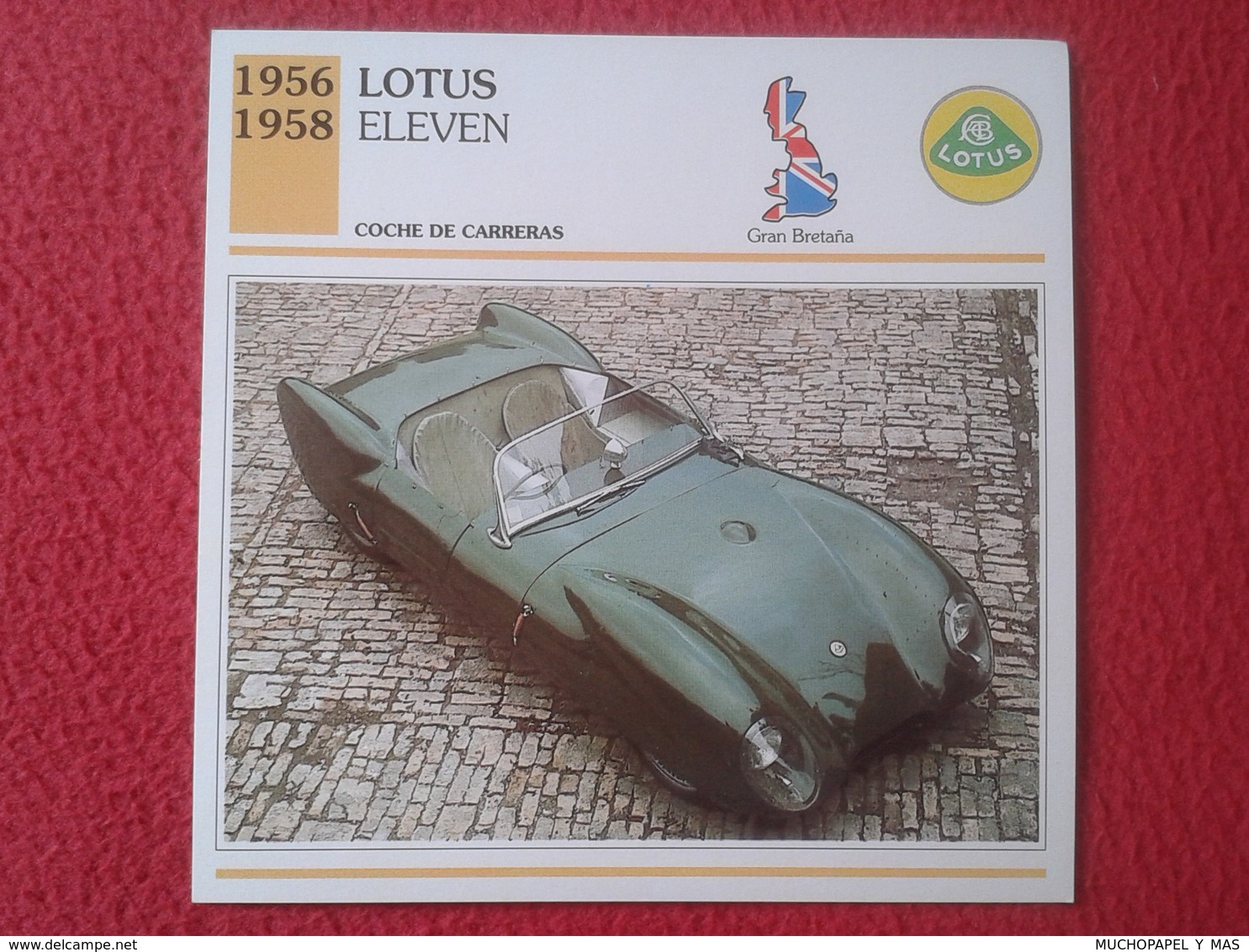 FICHA TÉCNICA DATA TECNICAL SHEET FICHE TECHNIQUE AUTO COCHE CAR VOITURE 1956 1958 LOTUS ELEVEN CARS RACE GRAN BRETAÑA - Voitures