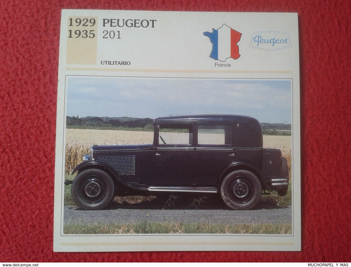 FICHA TÉCNICA DATA TECNICAL SHEET FICHE TECHNIQUE AUTO COCHE CAR VOITURE 1929 1935 PEUGEOT 201 FRANCE FRANCIA CARS VER F - Autos