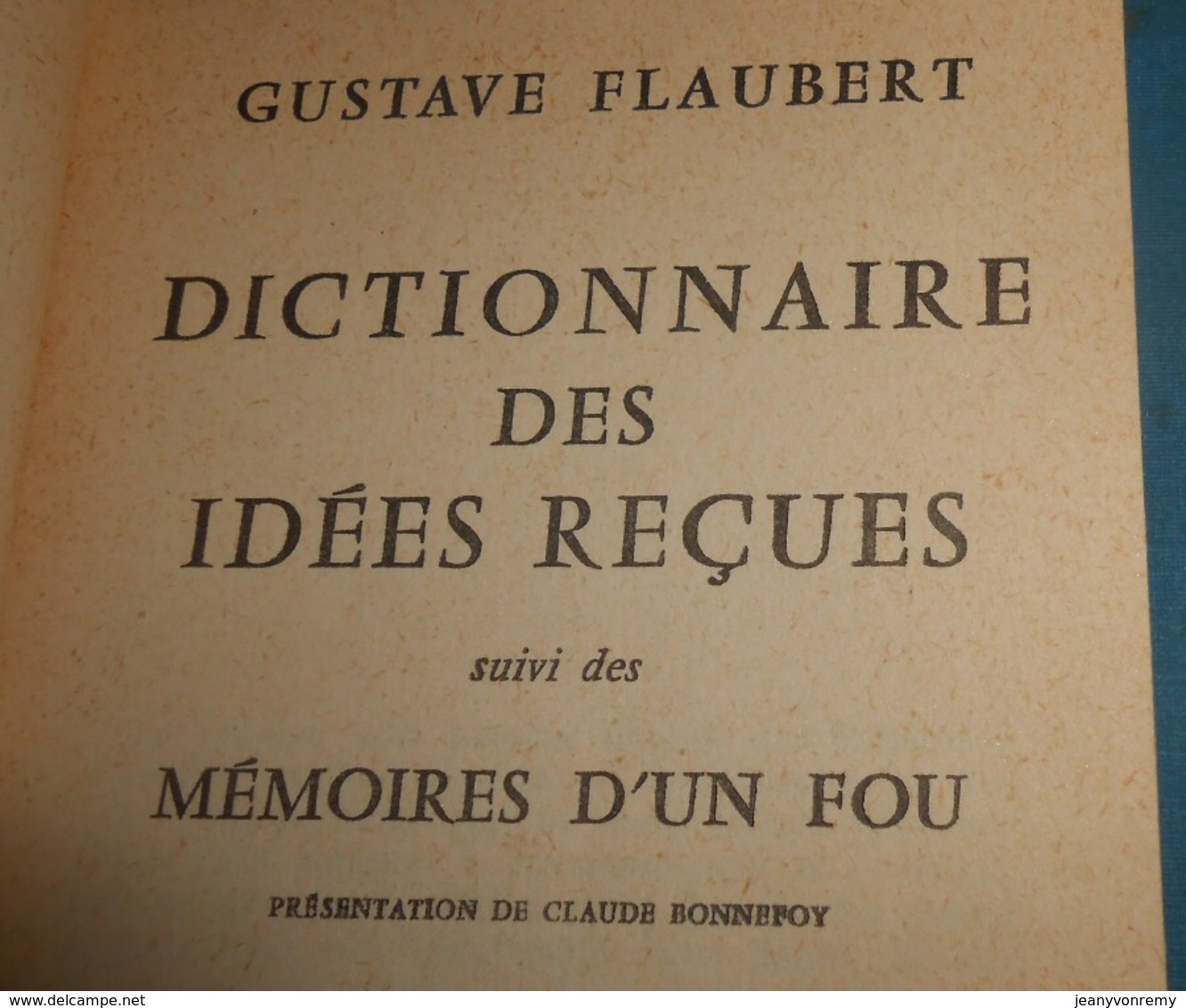 Dictionnaire Des Idées Reçues Suivi Des Mémoires D'un Fou. 1964. - Dictionnaires