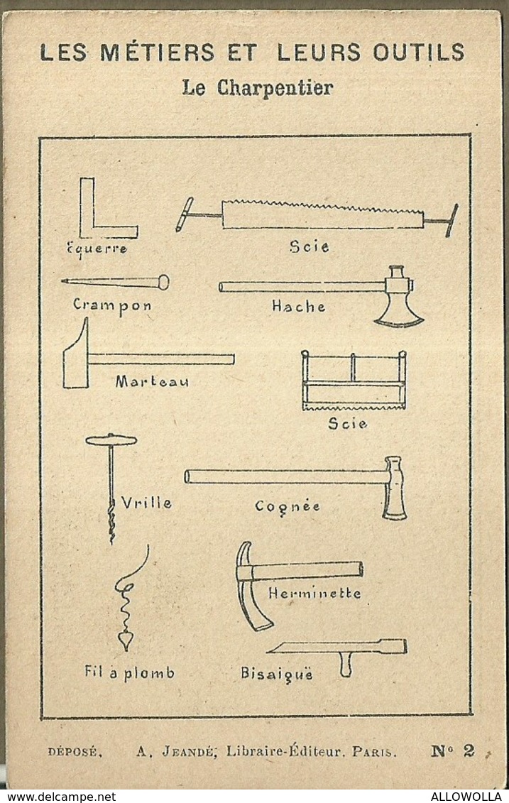 1454 " LES METIERS ET LEURS OUTILS  - N° 2 - LE CHARPENTIER " FIGURINA DIDATTICA ORIGINALE - Altri & Non Classificati