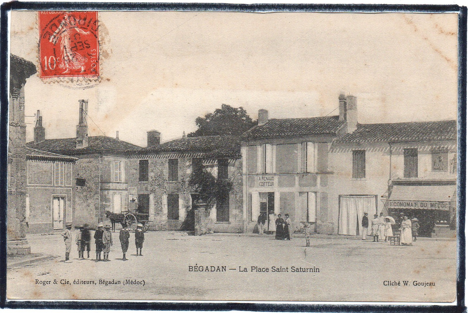 BEGADAN - LA PLACE SAINT - SATURNIN - ECONOMAT DU MEDOC - COIFFEUR " A.RENAUD " - ANIMATION - Autres & Non Classés