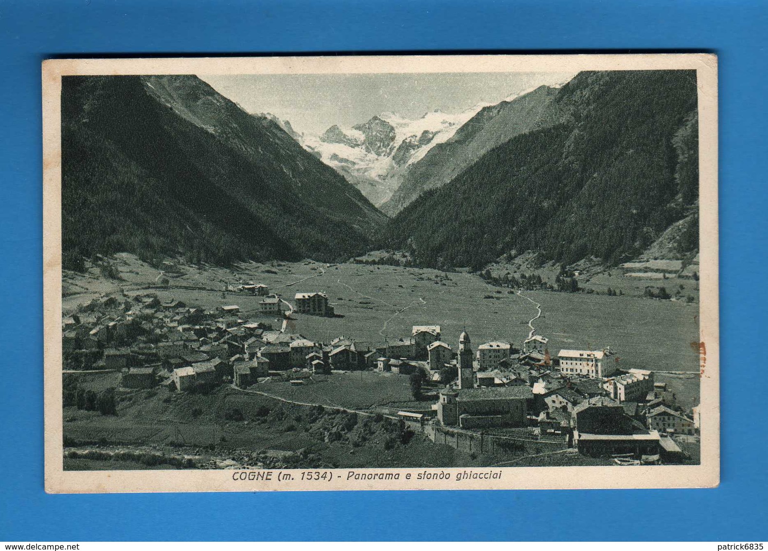 Valle D'Aosta - Cogne - PANORAMA E SFONDO GHIACCIAI.   Viaggiata. 1933.  Vedi Descrizione - Altri & Non Classificati