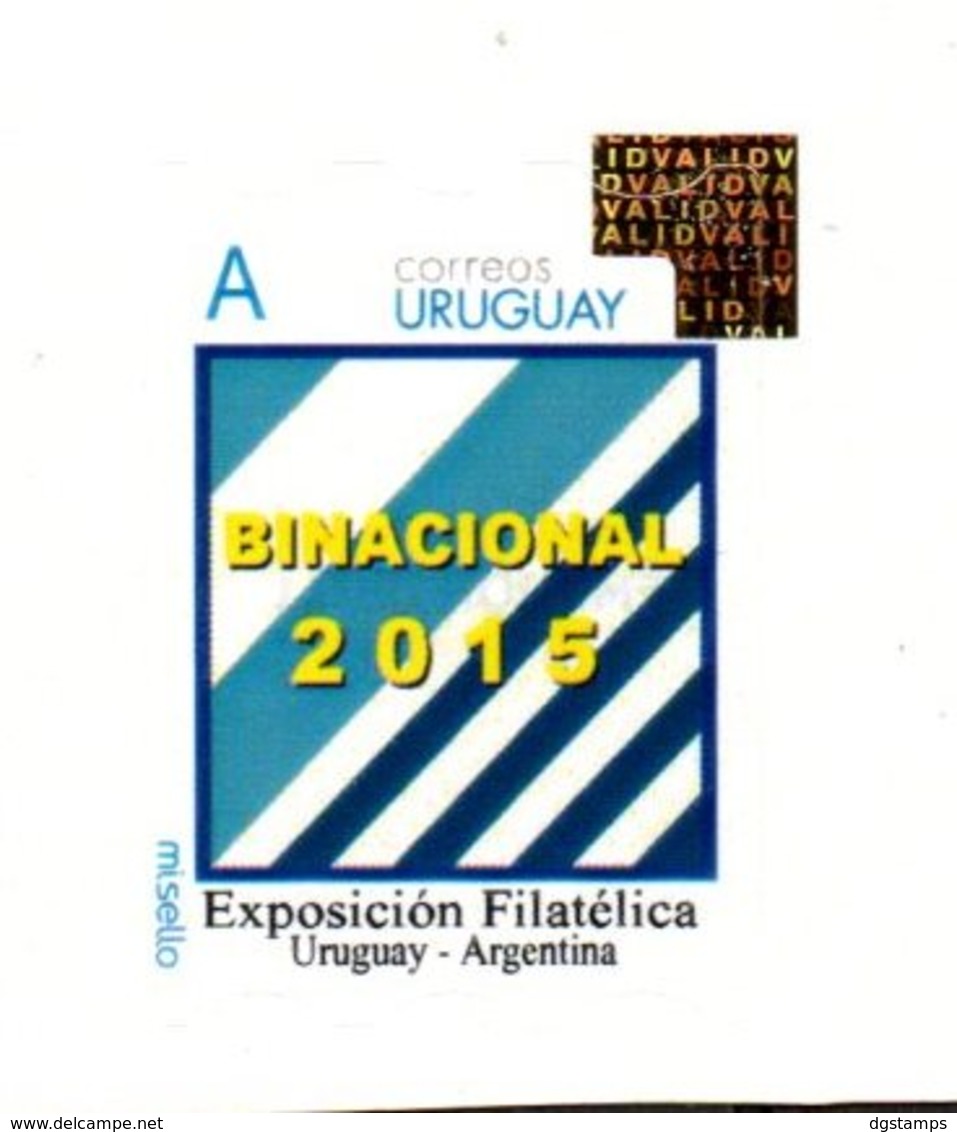 Uruguay 2015 **  "Mi Sello" Exposicion Filatelica Uruguay - Argentina. Banderas - Holograma. - Uruguay