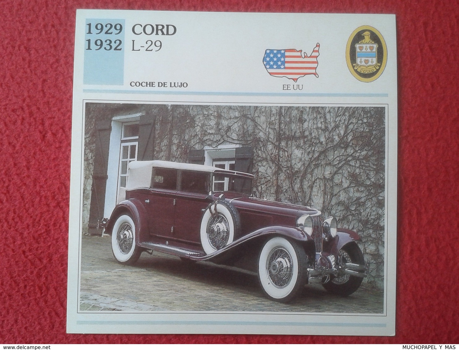 FICHA TÉCNICA DATA TECNICAL SHEET FICHE TECHNIQUE AUTO COCHE CAR VOITURE 1929 1932 CORD L-29 USA UNITED STATES VER FOTO - Coches