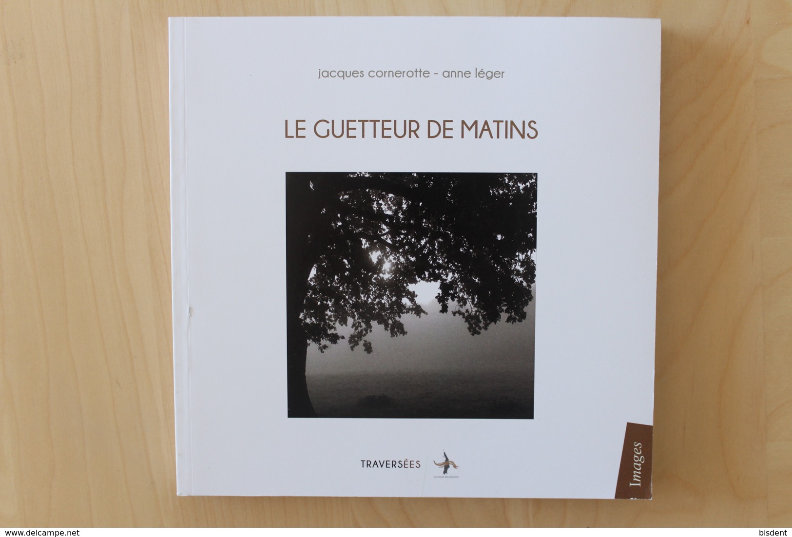 Jacques Cornerotte - Anne Léger - Le Guetteur De Matins - Traversées - Virton 2011 - Art