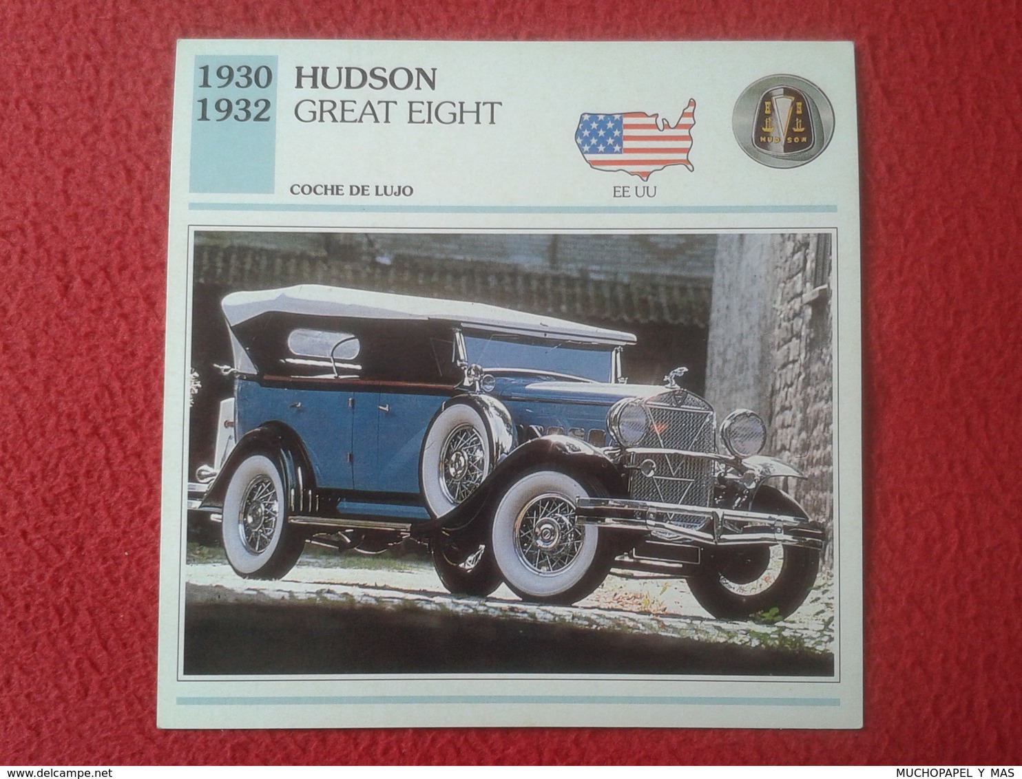FICHA TÉCNICA DATA TECNICAL SHEET FICHE TECHNIQUE AUTO COCHE CAR VOITURE 1930 1932 HUDSON GREAT EIGHT USA UNITED STATES - Autos