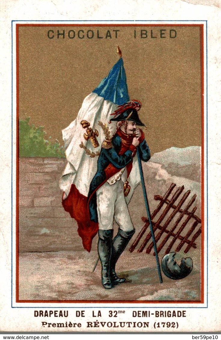 CHROMO  CHOCOLAT IBLED  DRAPEAU DE LA 32e DEMI-BRIGADE  PREMIERE REVOLUTION 1792 - Ibled