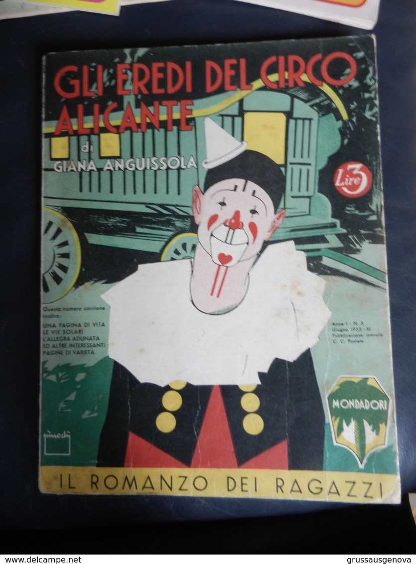 7) GIANA ANGUISSOLA GLI EREDI DEL CIRCO ALICANTE Ed MONDADORI 1933 MANCANTE DEL FRONTESPIZIO E PROBABILMENTE DEI RACCONT - Bambini E Ragazzi