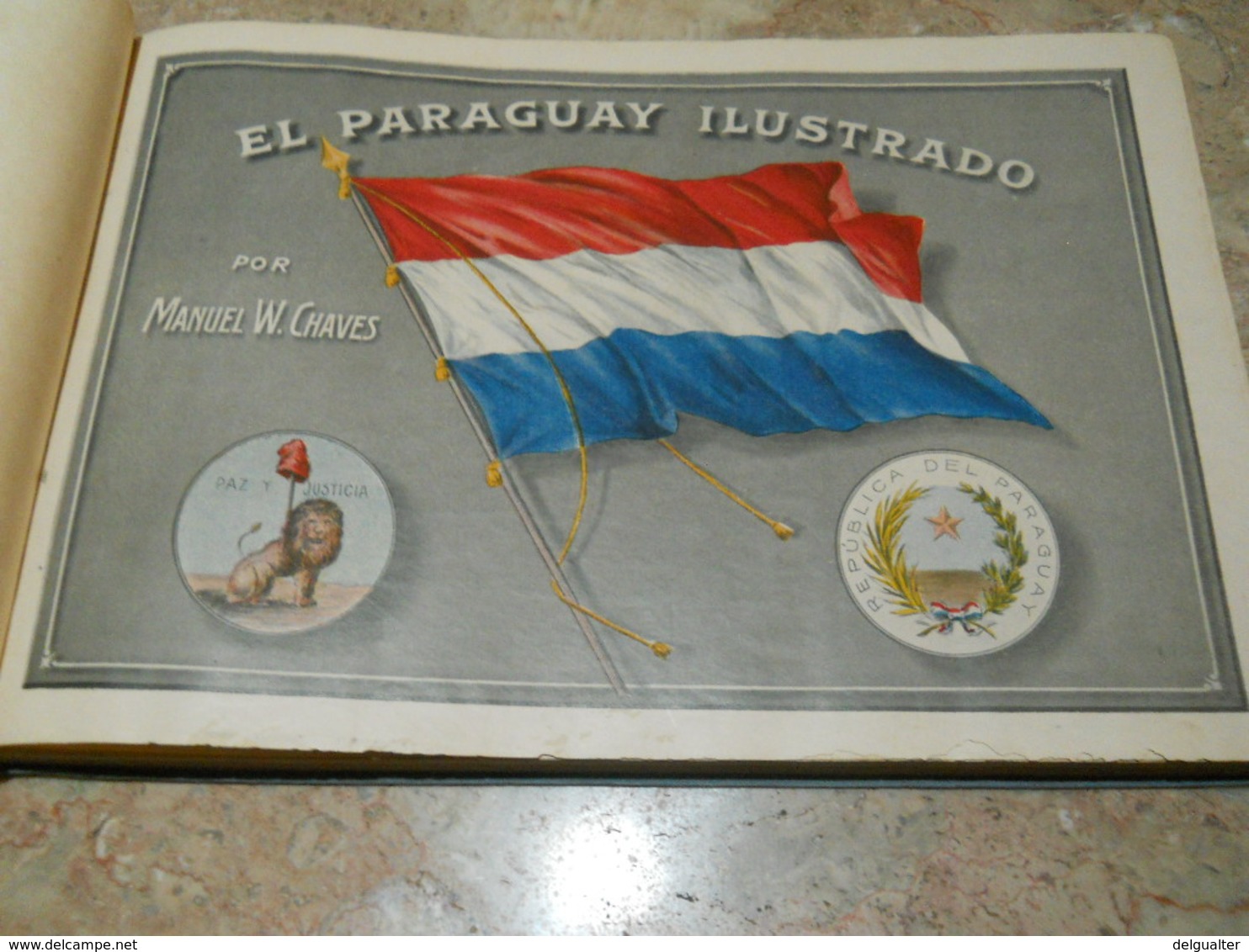 El Paraguay Ilustrado Por Manuel W. Chaves 1918 * 284 Pages * Very Images And Information - Autres & Non Classés