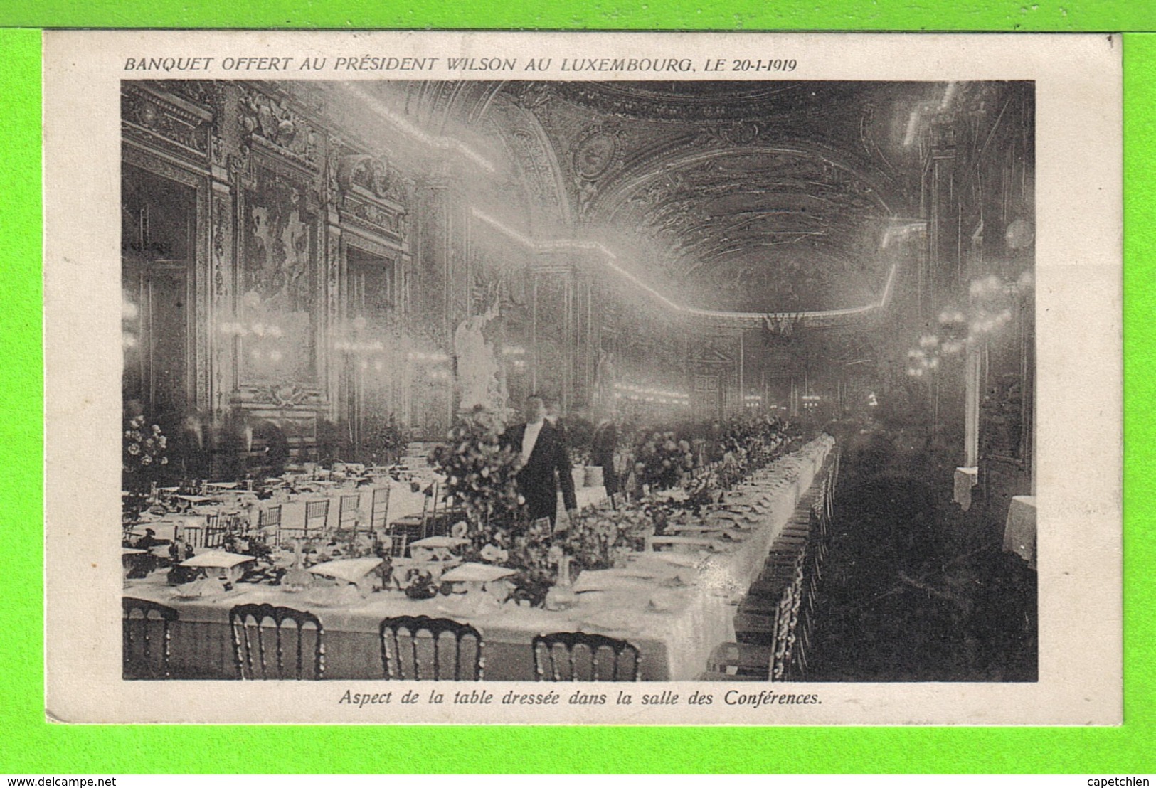 BANQUET OFFERT AU PRESIDENT WILSON AU PALAIS DU LUXEMBOURG LE 20-01-1919 / Carte écrite En 1920 - Réceptions