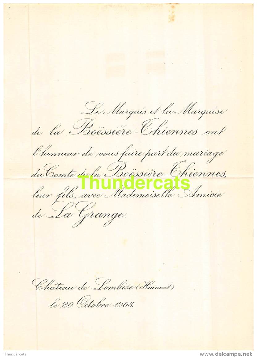 FAIRE PART MARIAGE  MARQUIS DE LA BOESSIERE THIENNES COMTE AMICIE DE LA GRANGE CHATEAU DE LOMBISE 1908 - Mariage